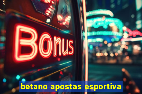 betano apostas esportiva